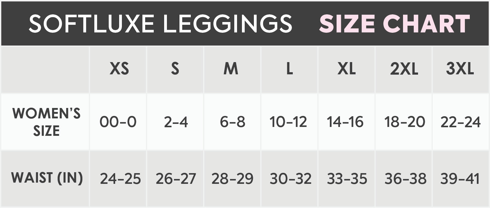 size chart SoftLuxe Stay Put Leggings - Charcoal/Black